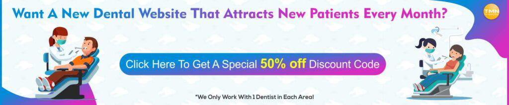 Get Your Dental Website At 50% Discount! 