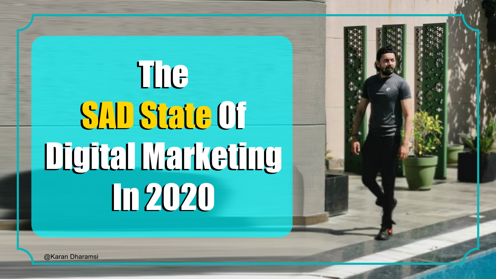 Sad State Digital Marketing India 2020 Karan Dharamsi The Marketing Nerdz