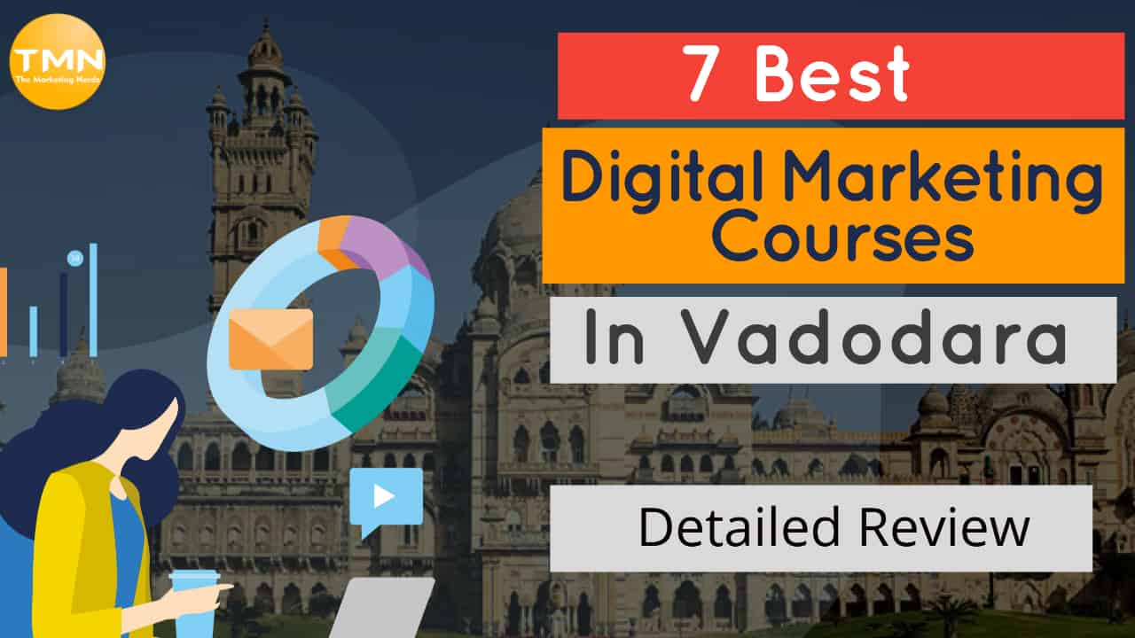 7 Best Digital Marketing Courses in Vadodara